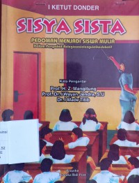 Image of Sisya Sista : pedoman menjadi siwa mulia dalam perspektif relegiososiolenguistikedukatifif